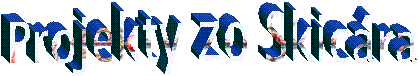 Projekty zo Skic�ra
